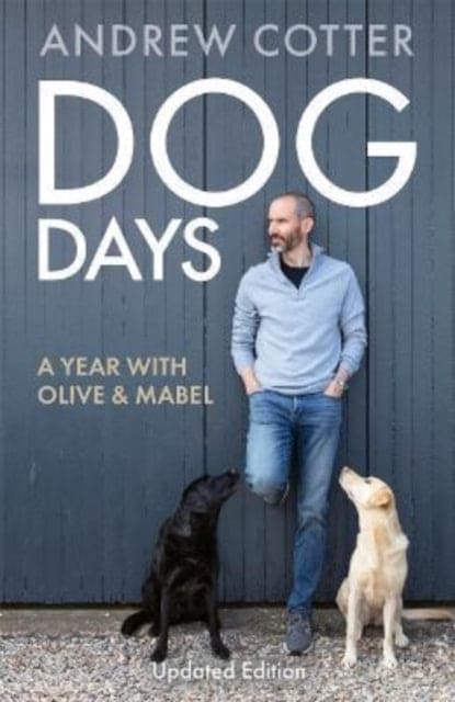 Dog Days : A Year with Olive & Mabel - Book from The Bookhouse Broughty Ferry- Just £9.99! Shop now