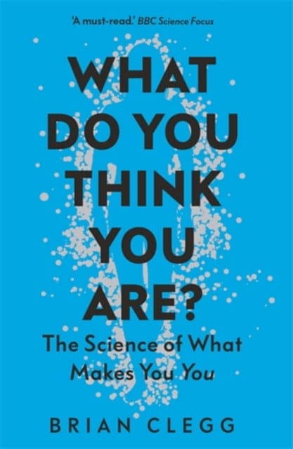 What Do You Think You Are? : The Science of What Makes You You - Book from The Bookhouse Broughty Ferry- Just £9.99! Shop now