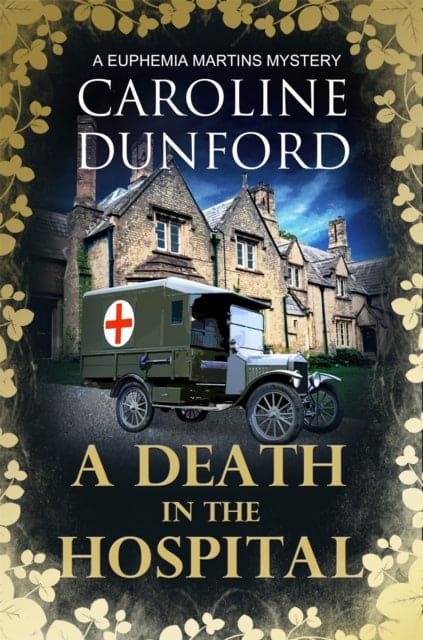 A Death in the Hospital (Euphemia Martins Mystery 15) : A wartime mystery of heart-stopping suspense - Book from The Bookhouse Broughty Ferry- Just £9.99! Shop now