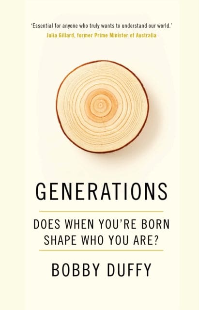 Generations : Does When You're Born Shape Who You Are? - Book from The Bookhouse Broughty Ferry- Just £20! Shop now