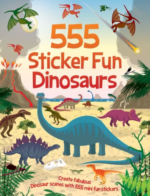 555 Sticker Fun - Dinosaurs Activity Book - Book from The Bookhouse Broughty Ferry- Just £6.99! Shop now