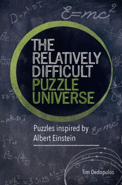 Relatively Difficult Puzzle Universe : Puzzles inspired by Albert Einstein - Book from The Bookhouse Broughty Ferry- Just £7.99! Shop now