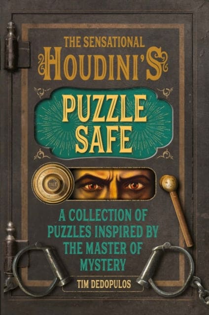 The Sensational Houdini's Puzzle Safe : A Collection of Puzzles Inspired by the Master of Mystery - Book from The Bookhouse Broughty Ferry- Just £8.99! Shop now