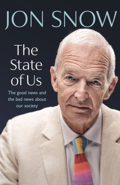 The State of Us : The good news and the bad news about our society - Book from The Bookhouse Broughty Ferry- Just £20! Shop now