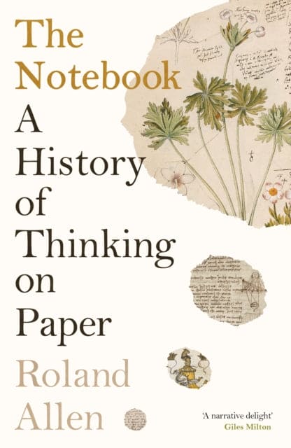 The Notebook : A History of Thinking on Paper: A New Statesman and Spectator Book of the Year - Book from The Bookhouse Broughty Ferry- Just £25! Shop now