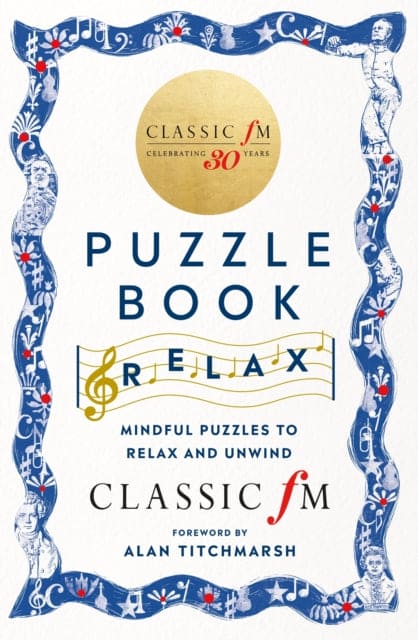 The Classic FM Puzzle Book - Relax : Mindful puzzles to relax and unwind - Book from The Bookhouse Broughty Ferry- Just £14.99! Shop now
