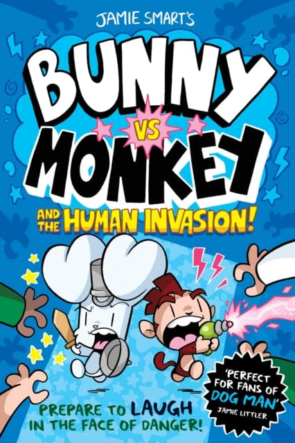 Bunny vs Monkey and the Human Invasion - Book from The Bookhouse Broughty Ferry- Just £9.99! Shop now