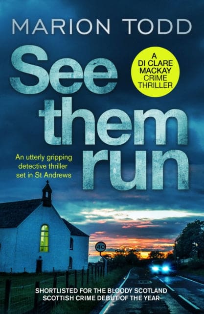 See Them Run : An utterly gripping detective thriller set in St Andrews - Book from The Bookhouse Broughty Ferry- Just £8.99! Shop now
