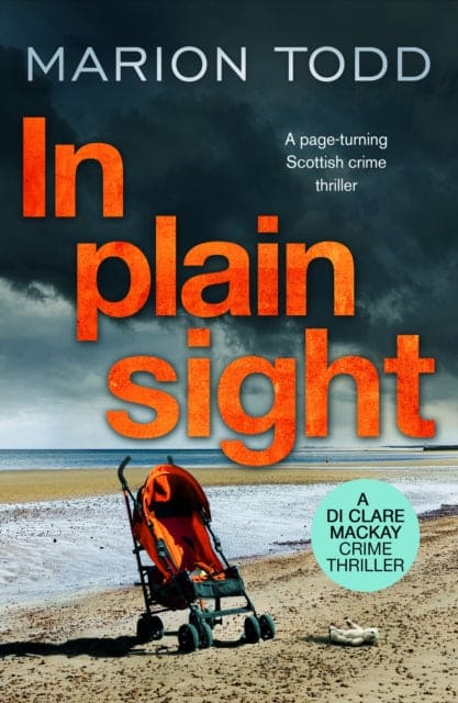 In Plain Sight : A page-turning Scottish crime thriller - Book from The Bookhouse Broughty Ferry- Just £8.99! Shop now
