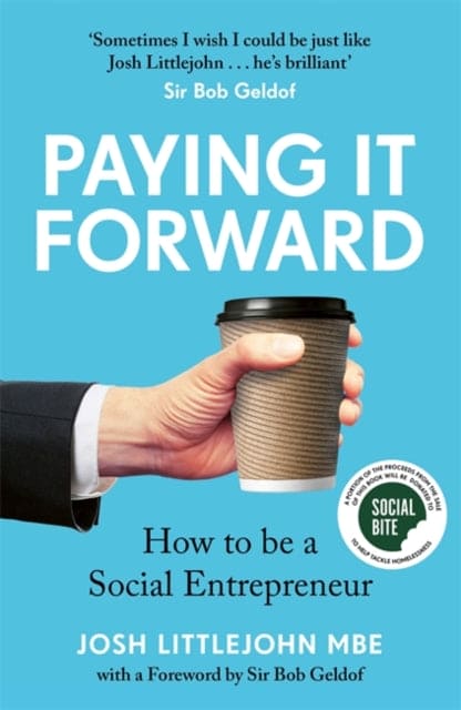 Paying It Forward : How to Be A Social Entrepreneur - Book from The Bookhouse Broughty Ferry- Just £20! Shop now