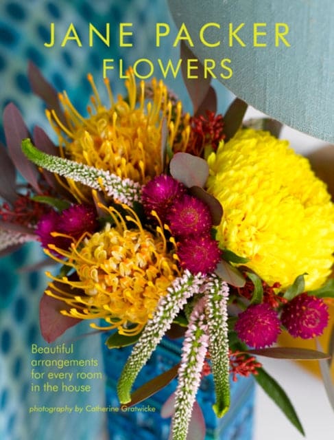 Jane Packer Flowers : Beautiful Flowers for Every Room in the House - Book from The Bookhouse Broughty Ferry- Just £7.99! Shop now