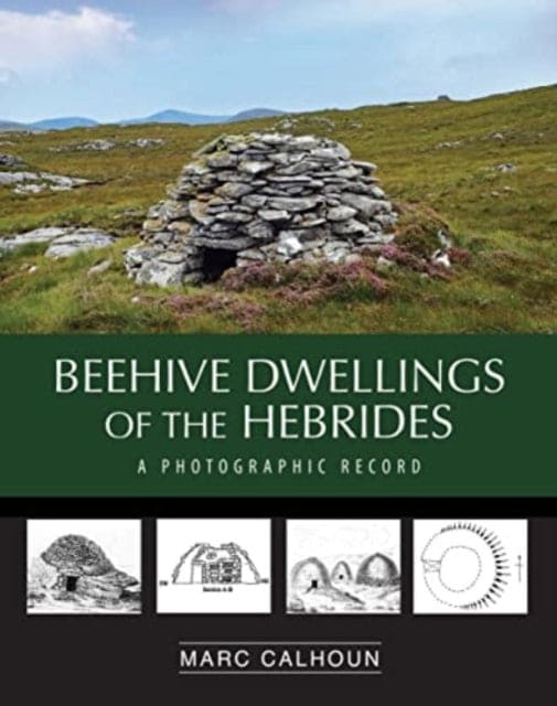 Beehive Dwellings of the Hebrides - Book from The Bookhouse Broughty Ferry- Just £20! Shop now