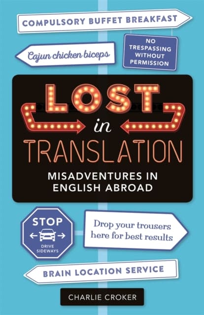 Lost In Translation : Misadventures in English Abroad - Book from The Bookhouse Broughty Ferry- Just £7.99! Shop now