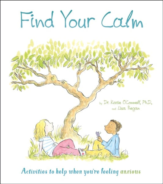 Find Your Calm : Activities to help when you're feeling anxious - Book from The Bookhouse Broughty Ferry- Just £6.99! Shop now