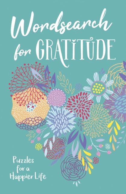 Wordsearch for Gratitude : Puzzles for a happier life - Book from The Bookhouse Broughty Ferry- Just £7.99! Shop now