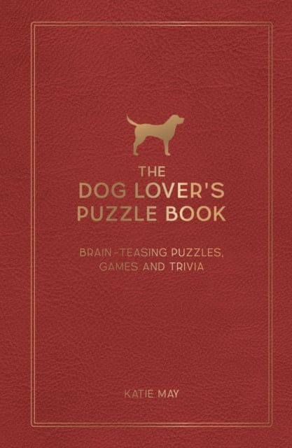 The Dog Lover's Puzzle Book : Brain-Teasing Puzzles, Games and Trivia-9781800079335