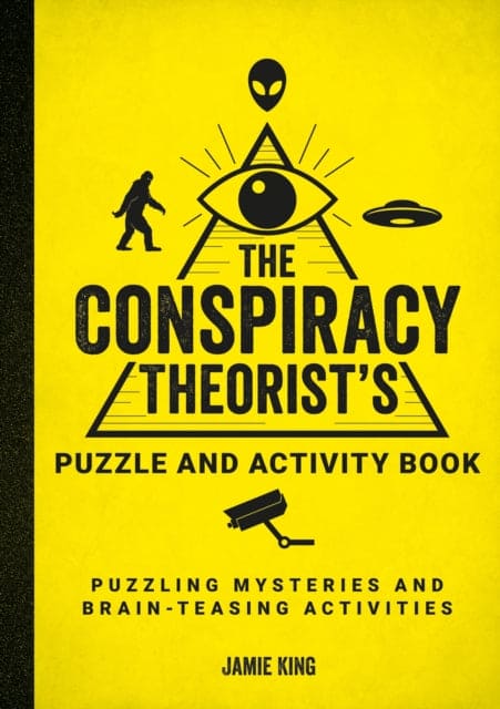 The Conspiracy Theorist's Puzzle and Activity Book : Puzzling Mysteries and Brain-Teasing Activities - Book from The Bookhouse Broughty Ferry- Just £8.99! Shop now