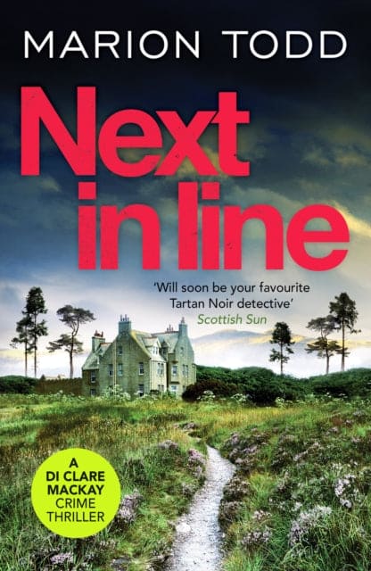 Next in Line : A must-read Scottish crime thriller - Book from The Bookhouse Broughty Ferry- Just £8.99! Shop now