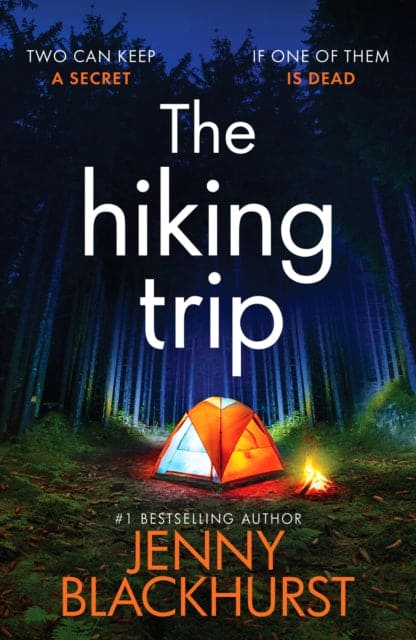 The Hiking Trip : An unforgettable must-read psychological thriller - Book from The Bookhouse Broughty Ferry- Just £8.99! Shop now