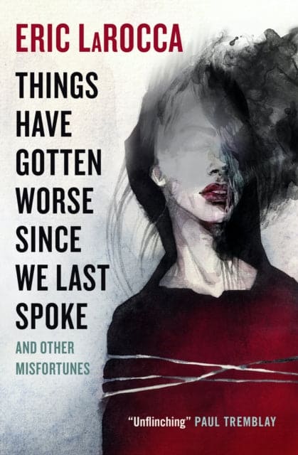 Things Have Gotten Worse Since We Last Spoke And Other Misfortunes - Book from The Bookhouse Broughty Ferry- Just £9.99! Shop now