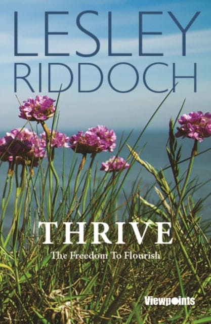 Thrive : The Freedom to Flourish - Book from The Bookhouse Broughty Ferry- Just £10.99! Shop now
