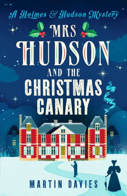 Mrs Hudson and The Christmas Canary - Book from The Bookhouse Broughty Ferry- Just £9.99! Shop now