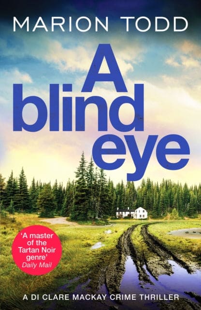 A Blind Eye : A twisty and gripping detective thriller - Book from The Bookhouse Broughty Ferry- Just £8.99! Shop now