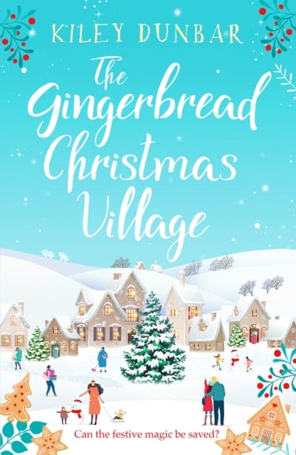 The Gingerbread Christmas Village : A totally uplifting and romantic seasonal read-9781804364598