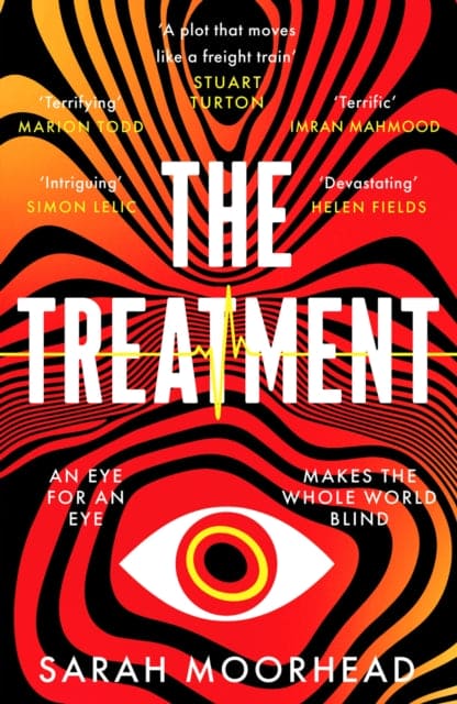 The Treatment : A mind-bending gripping speculative crime thriller - Book from The Bookhouse Broughty Ferry- Just £9.99! Shop now