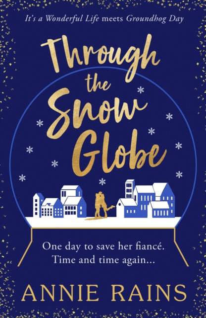 Through the Snow Globe : A spellbinding festive romance of second chances-9781804365724