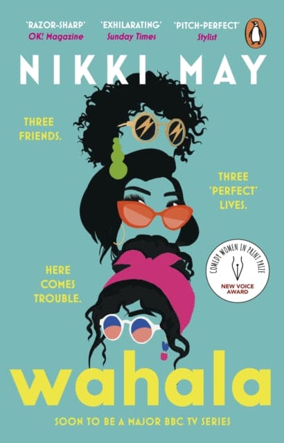 Wahala : Three friends, three 'perfect' lives. Here Comes Trouble - Book from The Bookhouse Broughty Ferry- Just £8.99! Shop now