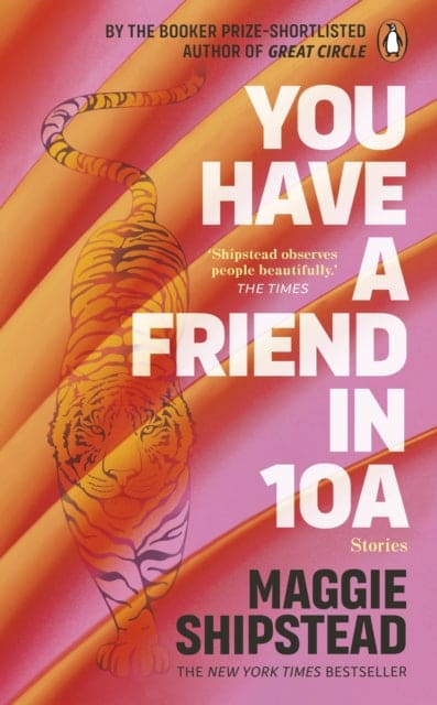 You have a friend in 10A : By the 2022 Women's Fiction Prize and 2021 Booker Prize shortlisted author of GREAT CIRCLE - Book from The Bookhouse Broughty Ferry- Just £9.99! Shop now