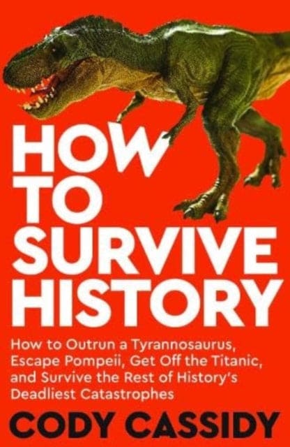 How to Survive History - Book from The Bookhouse Broughty Ferry- Just £10.99! Shop now