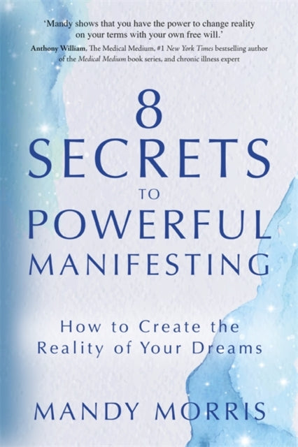 8 Secrets to Powerful Manifesting : How to Create the Reality of Your Dreams - Book from The Bookhouse Broughty Ferry- Just £12.99! Shop now