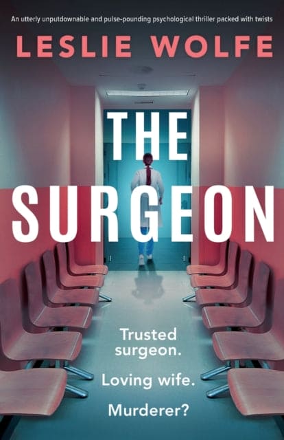 The Surgeon : An utterly unputdownable and pulse-pounding psychological thriller packed with twists - Book from The Bookhouse Broughty Ferry- Just £8.99! Shop now