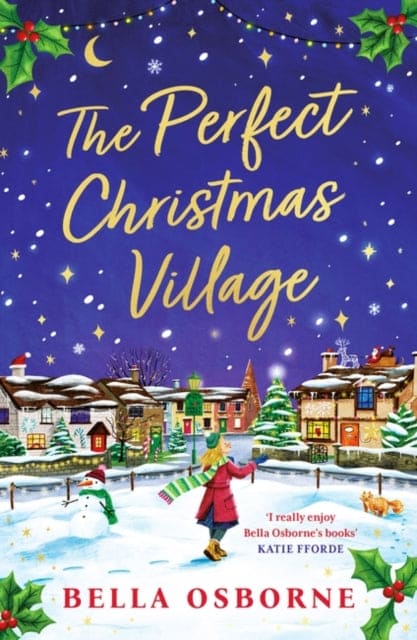 The Perfect Christmas Village : An absolutely feel-good festive treat to curl up with this Christmas 2023 - Book from The Bookhouse Broughty Ferry- Just £9.99! Shop now