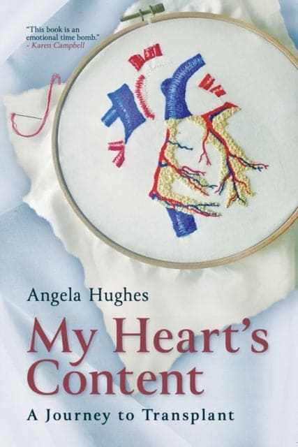 My Heart's Content : a journey to transplant - Book from The Bookhouse Broughty Ferry- Just £9.99! Shop now