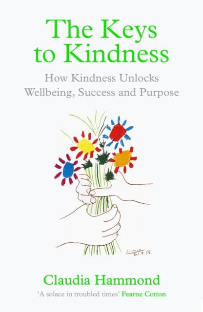 The Keys to Kindness : How Kindness Unlocks Wellbeing, Success and Purpose - Book from The Bookhouse Broughty Ferry- Just £10.99! Shop now