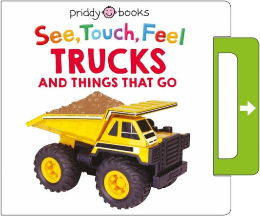 See, Touch, Feel: Trucks & Things That Go - Book from The Bookhouse Broughty Ferry- Just £9.99! Shop now