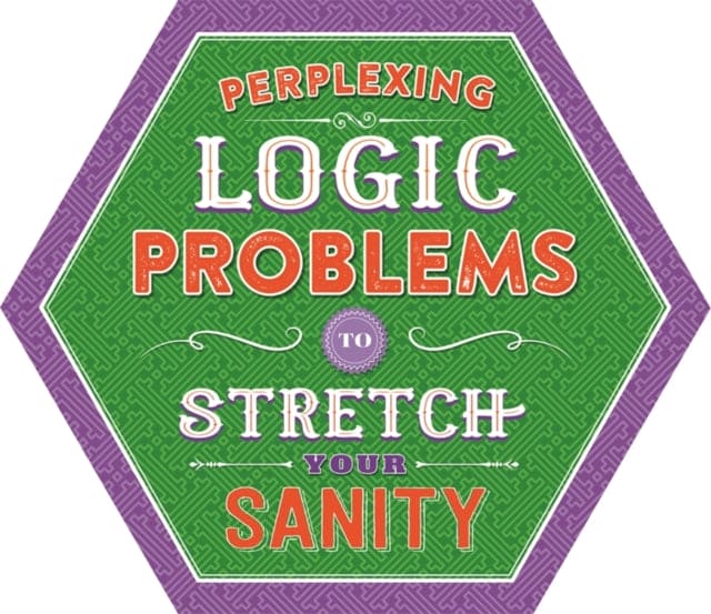 Perplexing Logic Problems to Stretch Your Sanity - Book from The Bookhouse Broughty Ferry- Just £0! Shop now