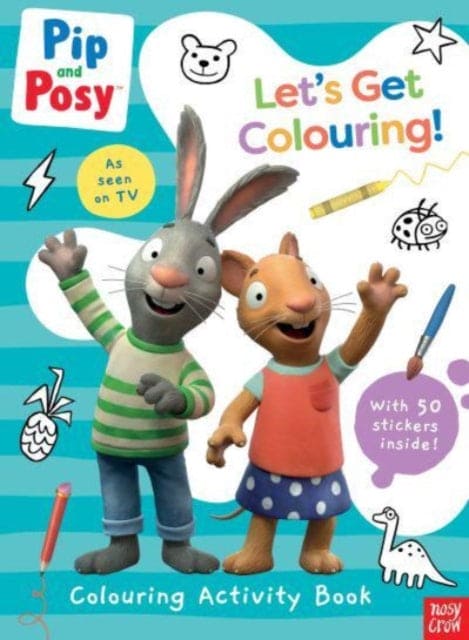 Pip and Posy: Let's Get Colouring! - Book from The Bookhouse Broughty Ferry- Just £6.99! Shop now