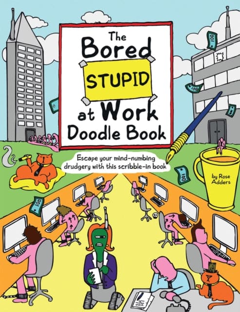 The Bored Stupid At Work Doodle Book : Escape your mind-numbing drudgery with this scribble-in book - Book from The Bookhouse Broughty Ferry- Just £7.99! Shop now