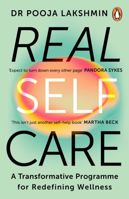 Real Self-Care : A Transformative Programme for Redefining Wellness - Book from The Bookhouse Broughty Ferry- Just £10.99! Shop now