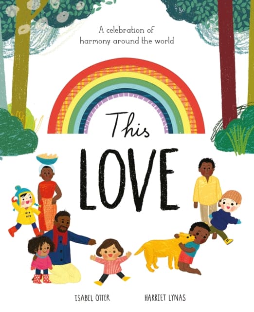 This Love : A celebration of harmony around the world - Book from The Bookhouse Broughty Ferry- Just £7.99! Shop now