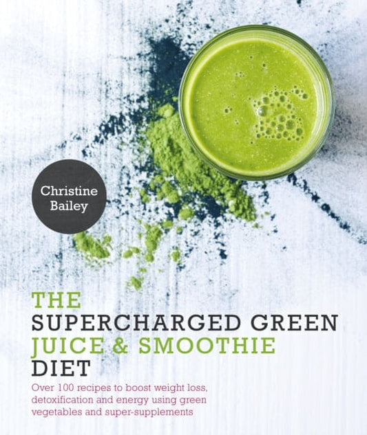 The Supercharged Green Juice & Smoothie Diet : Over 100 Recipes to Boost Weight Loss, Detoxification and Energy Using Green Vegetables and Super-Supplements - Book from The Bookhouse Broughty Ferry- Just £10.99! Shop now