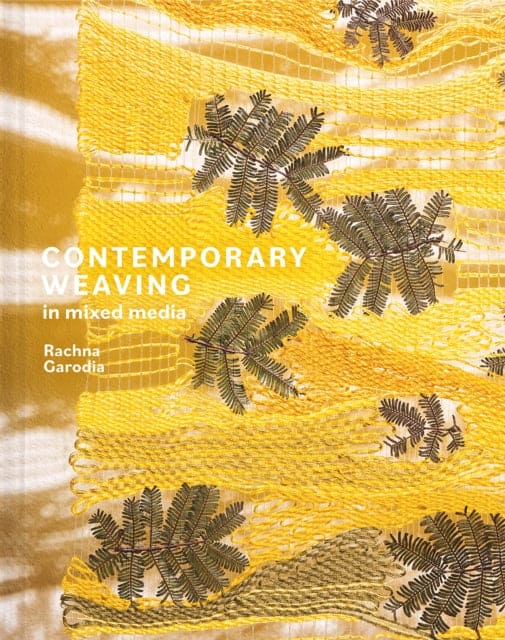 Contemporary Weaving in Mixed Media - Book from The Bookhouse Broughty Ferry- Just £22.95! Shop now