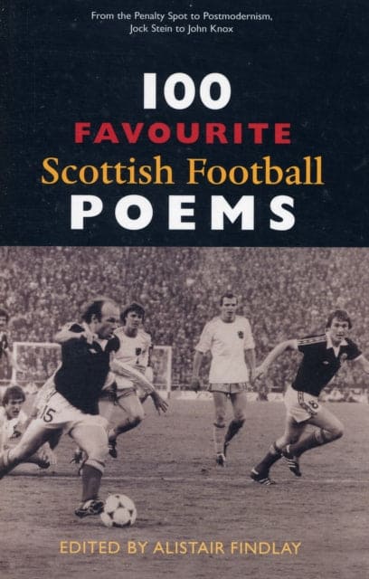 100 Favourite Scottish Football Poems-9781906307035