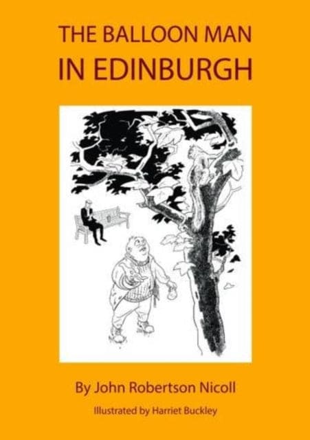 The Balloon Man in Edinburgh - Book from The Bookhouse Broughty Ferry- Just £0! Shop now