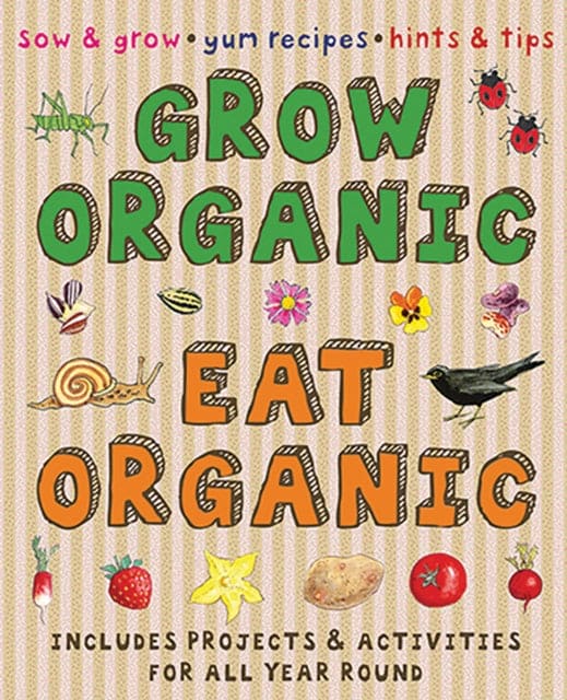 Grow Organic, Eat Organic - Book from The Bookhouse Broughty Ferry- Just £5.99! Shop now