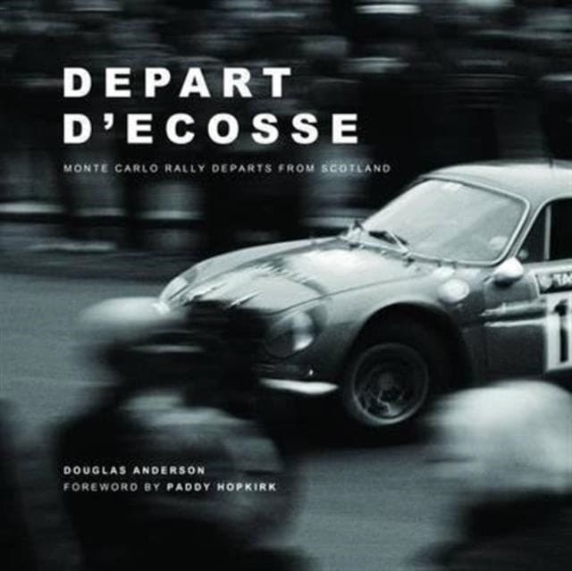 Depart D'Ecosse : Monte Carlo Rally Departs from Scotland - Book from The Bookhouse Broughty Ferry- Just £30! Shop now